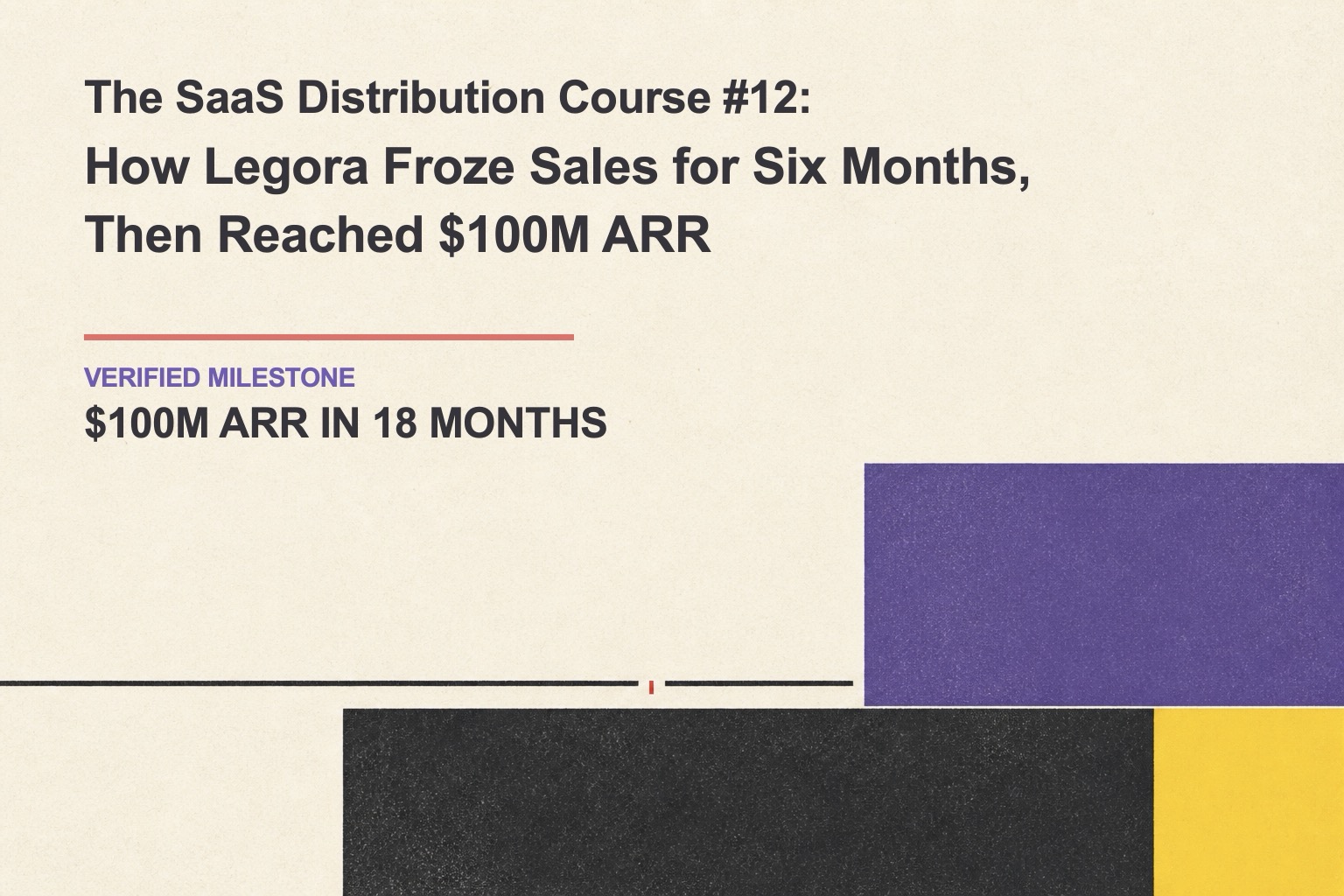 Typographic cover with the exact Legora course title and the verified $100M ARR in 18 months milestone.
