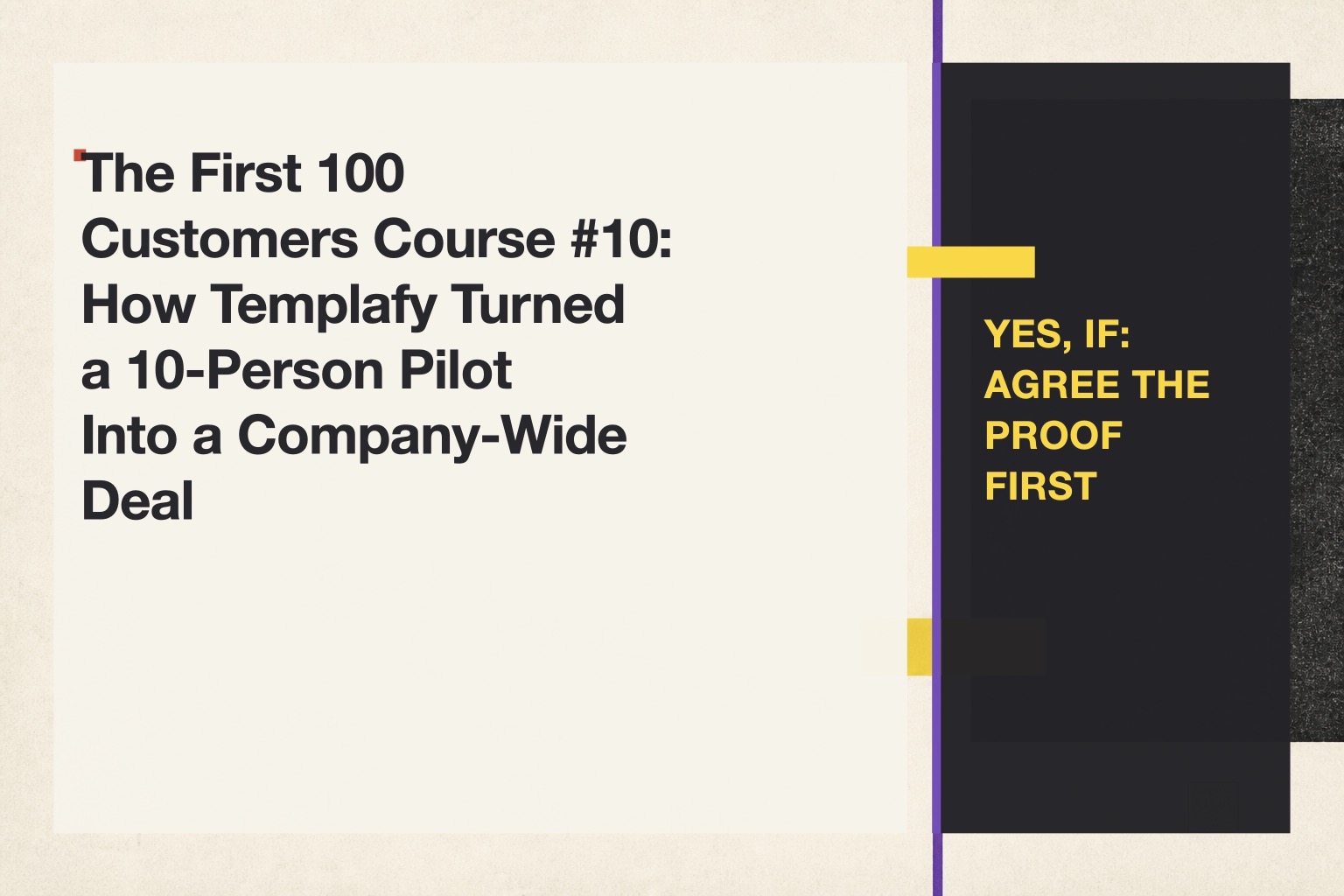Typographic cover for the Templafy first-customer course highlighting a conditional 10-person pilot and company-wide deal